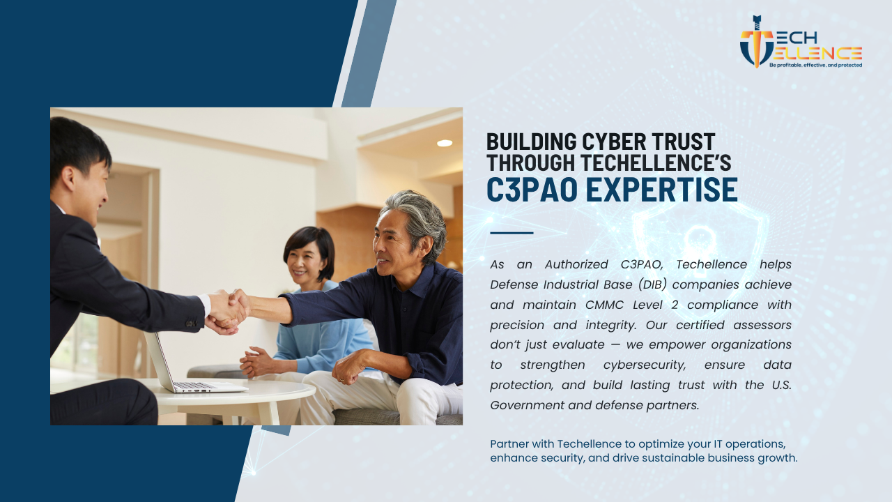 How Techellence’s C3PAO Expertise Helps Build Lasting Cyber Trust